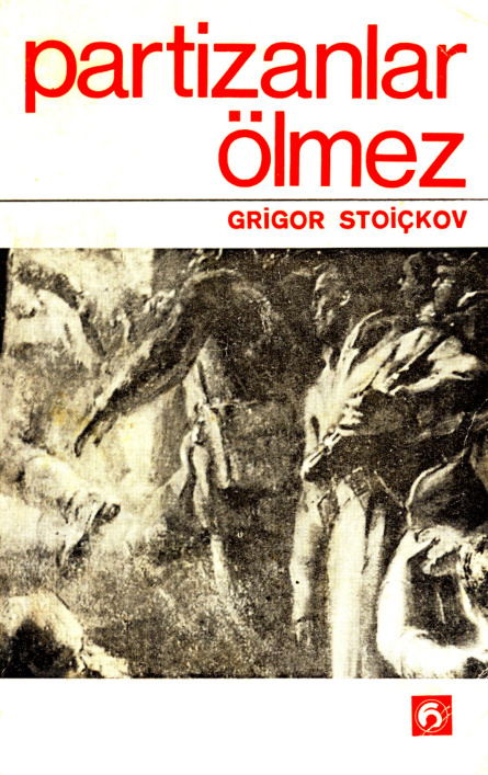 Partizanlar Ölmez PDF – Grigor Stoiçkov