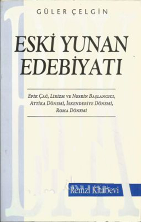 Güler Çelgin Eski Yunan Edebiyatı Remzi Kitabevi Kitap Kapağı