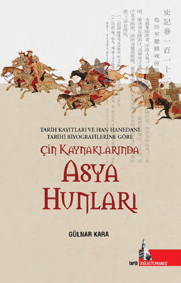 Çin Kaynaklarında Asya Hunları PDF – Gülnar Kara