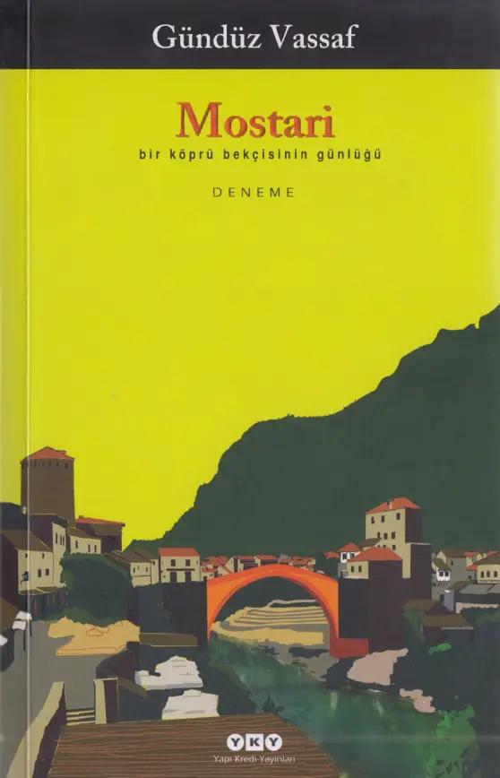 Gündüz Vassaf Mostari Bir Köprü Bekçisinin Günlüğü YKY Kitap Kapağı