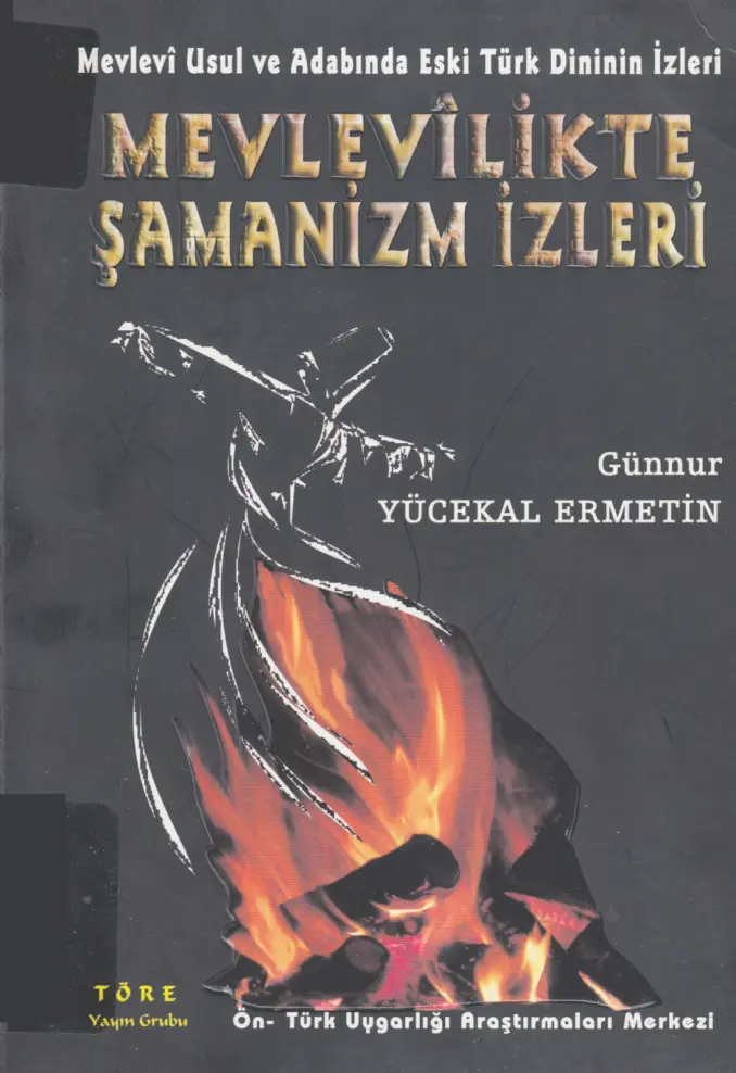 Mevlevilikte Şamanizm İzleri PDF – Günnur Yücekal Ermetin