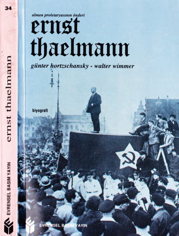 Ernst Thaelmann: Alman Proletaryasının Önderi PDF – Günter H., Walter Wimmer