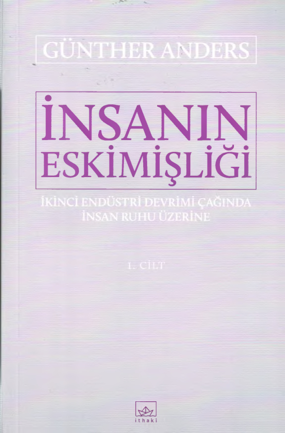 İnsanın Eskimişliği PDF – Günther Anders