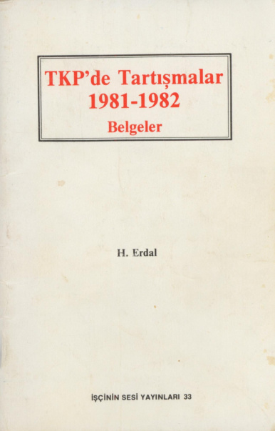 TKP’de Tartışmalar 1981-1982 PDF – H. Erdal