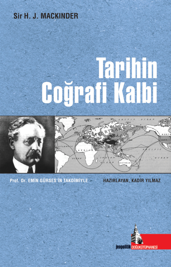 Tarihin Coğrafi Kalbi PDF – H. J. Mackinder