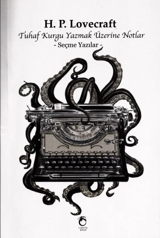 H. P. Lovecraft Tuhaf Kurgu Yazmak Üzerine Notlar Laputa Yayınları Kitap Kapağı