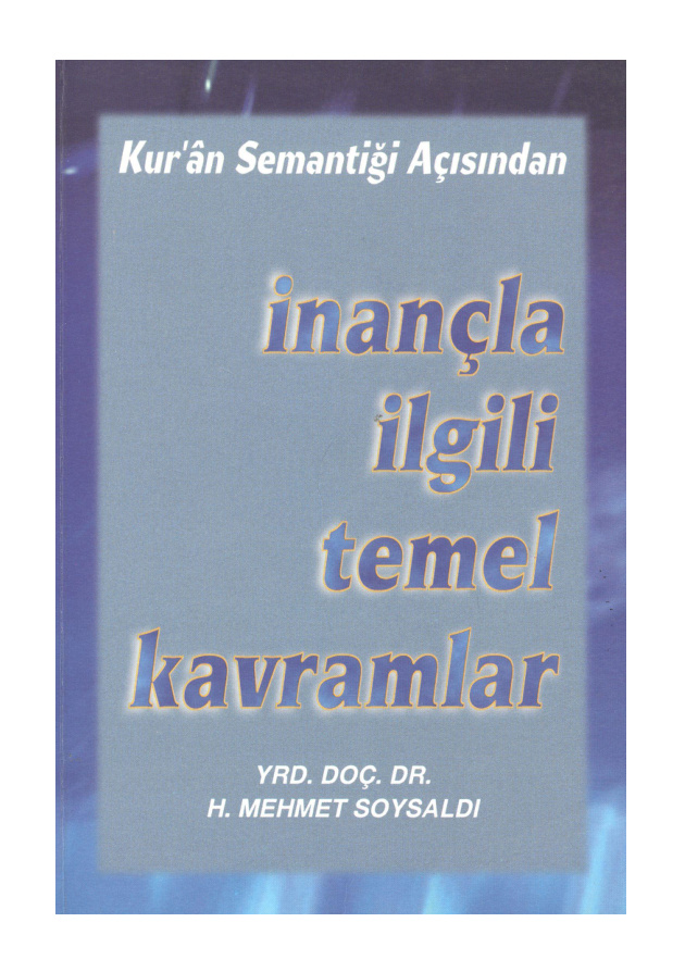 Kuran Semantigi Acisindan Inancla Ilgili Temel Kavramlar PDF İndir – H. Mehmet Soysaldı