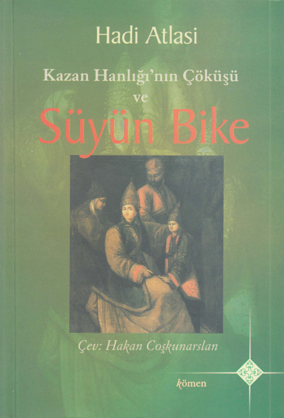 Kazan Hanlığı’nın Çöküşü ve Süyün Bike PDF – Hadi Atlasi