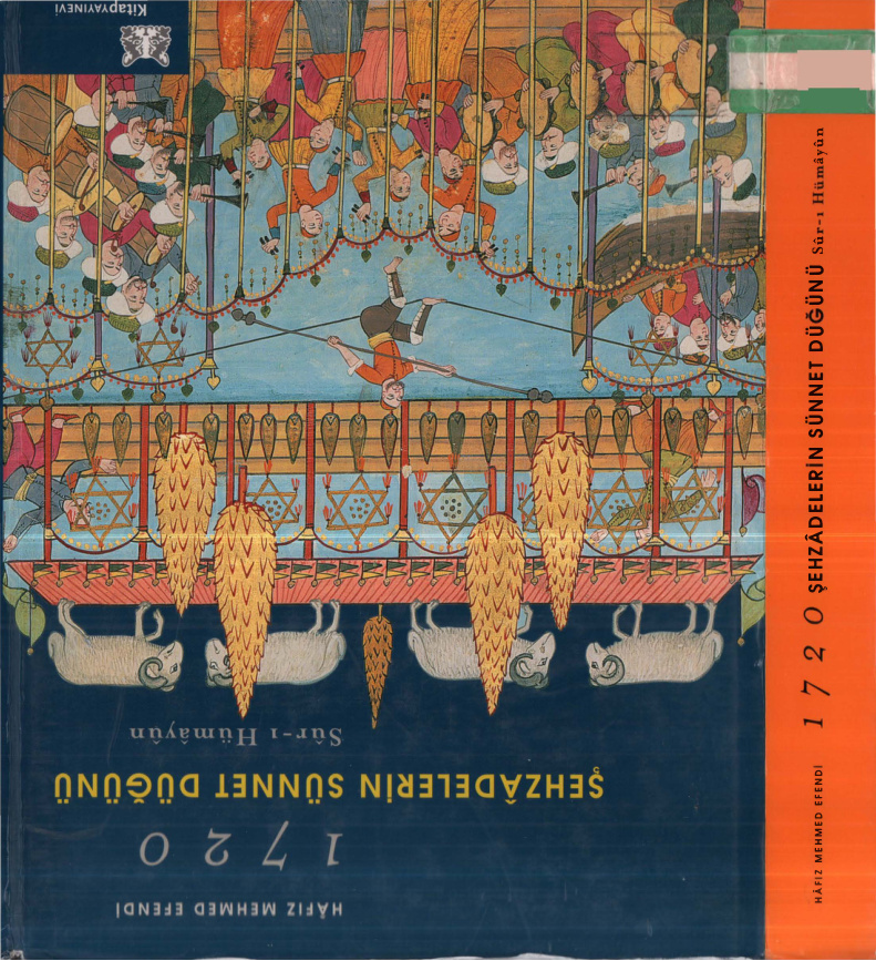 Şehzadelerin Sünnet Düğünü 1720 PDF – Hafız Mehmed Efendi