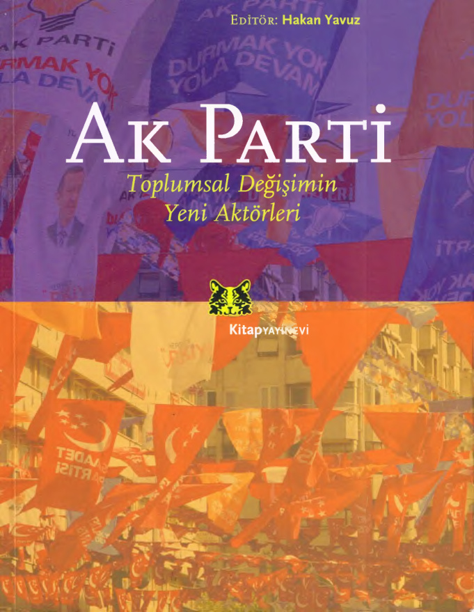 Ak Parti: Toplumsal Değişimin Yeni Aktörleri PDF – Hakan Yavuz