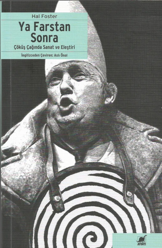 Ya Farstan Sonra (Çöküş Çağında Sanat ve Eleştiri) PDF – Hal Foster