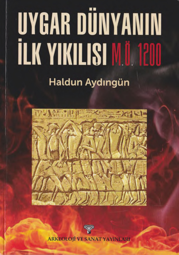 Uygar Dünyanın İlk Yıkılışı (MÖ 1200) PDF – Haldun Aydıngün