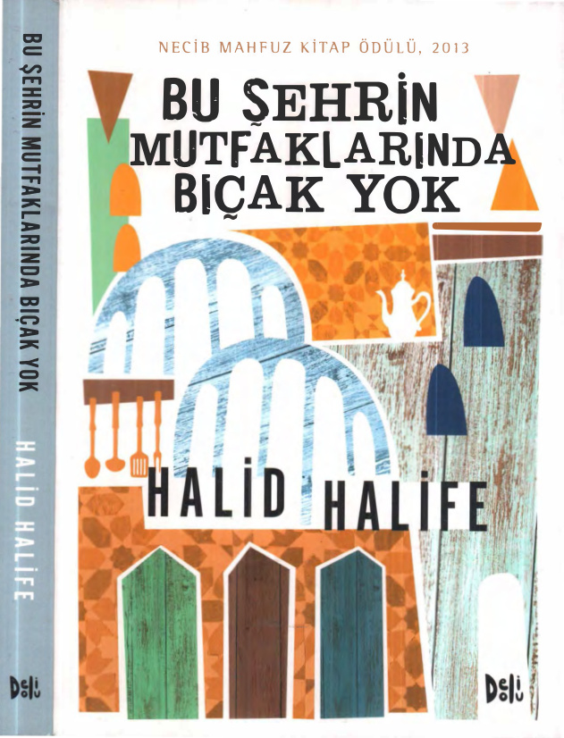 Bu Şehrin Mutfaklarında Bıçak Yok PDF - Halid Halife 2 Bu Şehrin Mutfaklarında Bıçak Yok PDF – Halid Halife