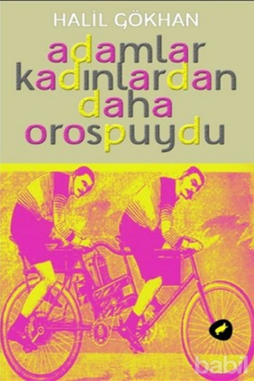 Adamlar Kadınlardan Daha Orospuydu PDF – Halil Gökhan