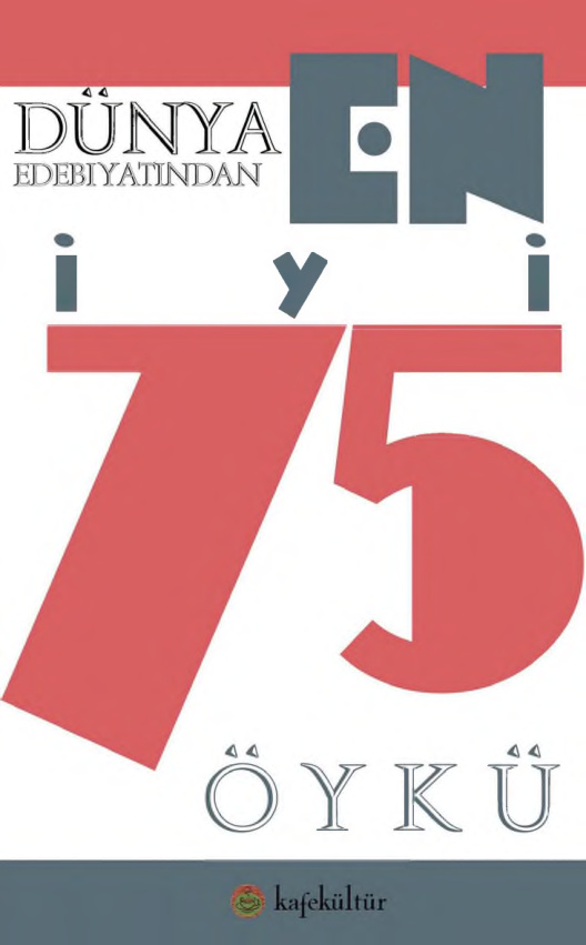 Dünya Edebiyatından En İyi 75 Öykü PDF – Halil Gökhan (Haz.)