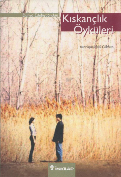 Dünya Edebiyatından Kıskançlık Öyküleri (İnkılap) PDF – Halil Gökhan (Der.)