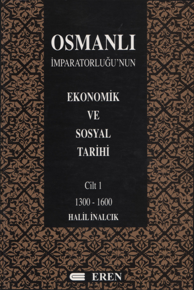 Osmanlı İmparatorluğu’nun Ekonomik ve Sosyal Tarihi 1300-1600 Cilt 1 PDF – Halil İnalcık, Donald Quataert