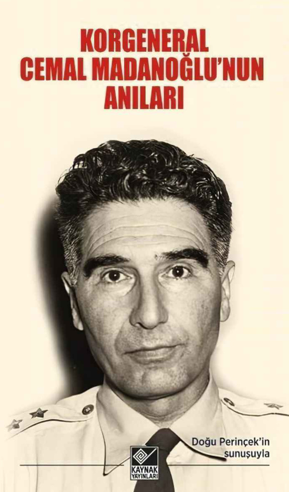 Korgeneral Cemal Madanoğlu’nun Anıları PDF – Halim Tugay Madanoğlu