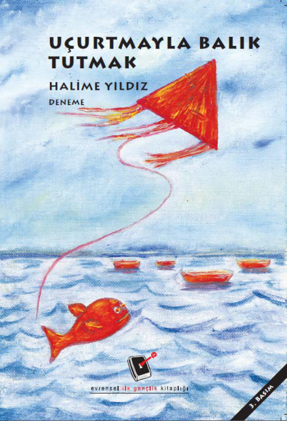 Uçurtmayla Balık Tutmak PDF - Halime Yıldız 3 Uçurtmayla Balık Tutmak PDF – Halime Yıldız
