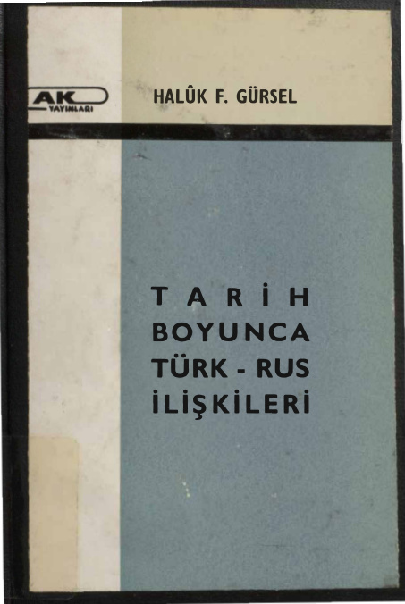 Tarih Boyunca Türk Rus İlişkileri PDF – Haluk F. Gürsel