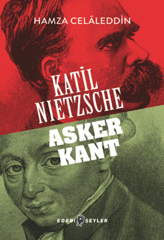 Katil Nietzsche Asker Kant PDF – Hamza Celaleddin