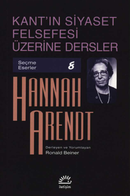 Kant’ın Siyaset Felsefesi Üzerine Dersler PDF – Hannah Arendt