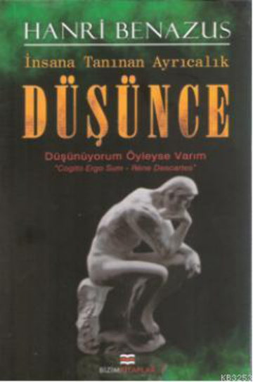 Düşünce: İnsana Tanınan Ayrıcalık PDF – Hanri Benazus