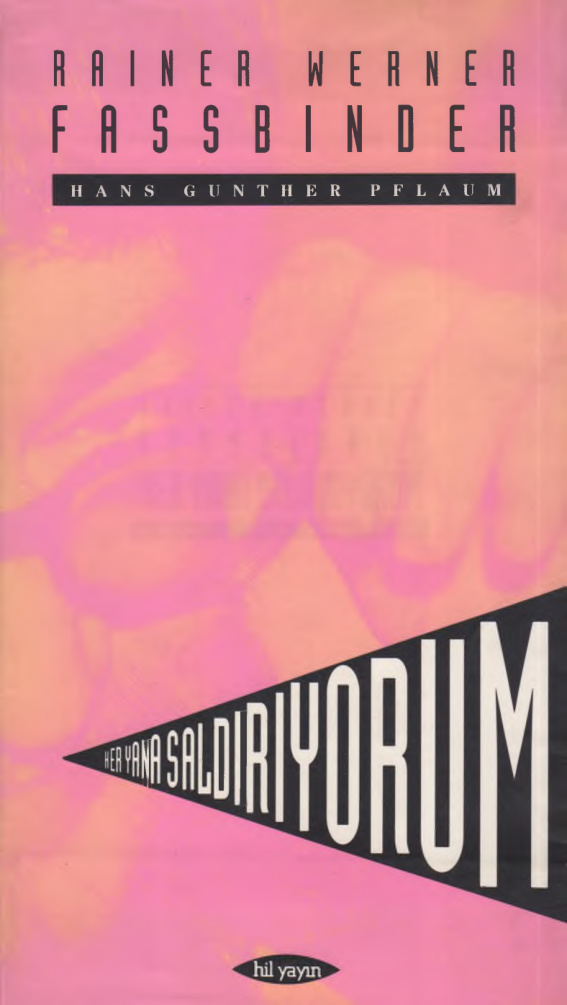 Rainer Werner Fassbinder: Her Yana Saldırıyorum PDF – Hans Gunter Pflaum