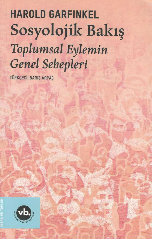 Sosyolojik Bakış: Toplumsal Eylemin Genel Sebepleri PDF – Harold Garfinkel