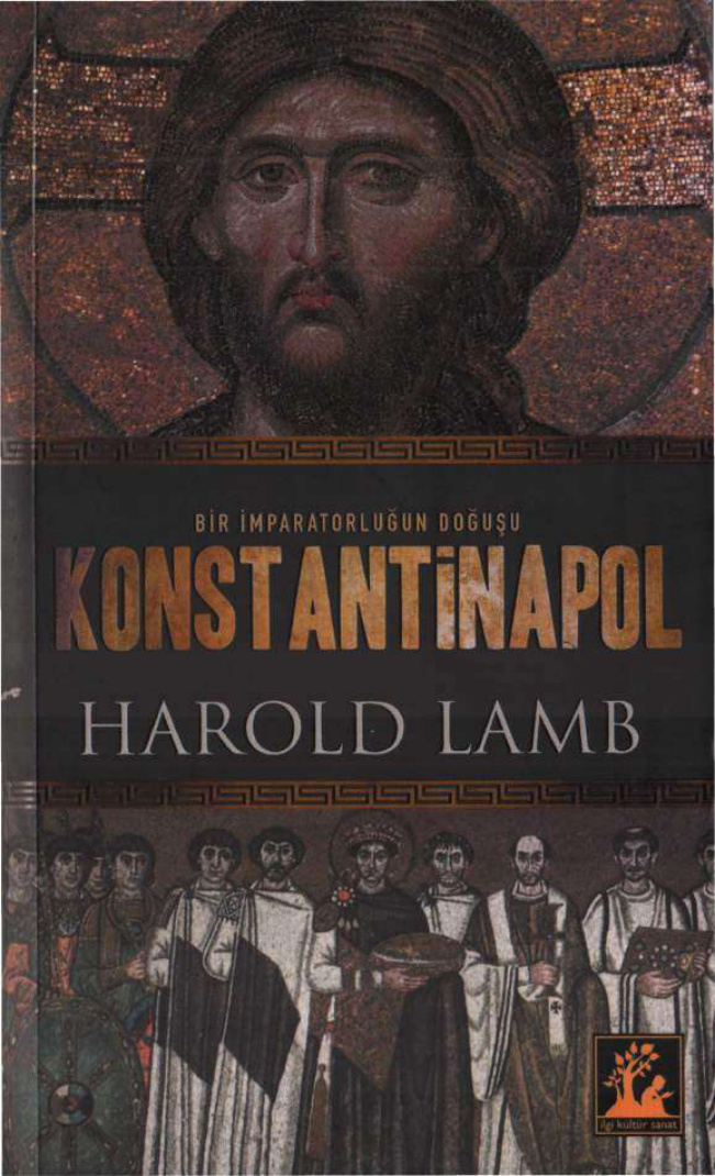 Bir İmparatorluğun Doğuşu: Konstantinapol PDF – Harold Lamb