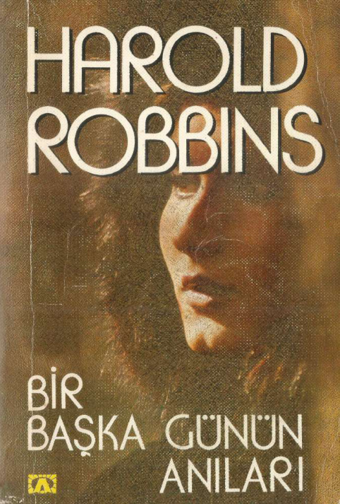 Bir Başka Günün Anıları PDF - Harold Robbins 11 Bir Başka Günün Anıları PDF – Harold Robbins