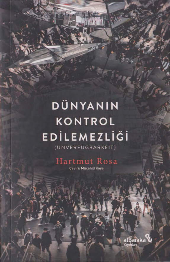 Dünyanın Kontrol Edilemezliği PDF – Hartmut Rosa