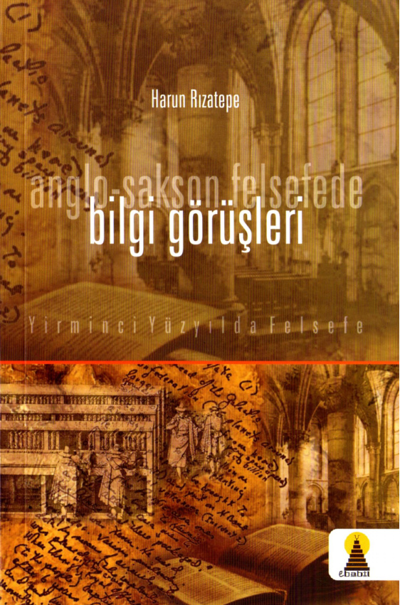 Anglo-Sakson Felsefede Bilgi Görüşleri PDF – Harun Rızatepe