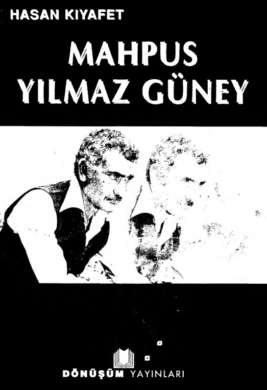 Mahpus: Yılmaz Güney (Dönüşüm) PDF – Hasan Kıyafet