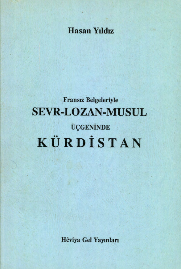 Fransız Belgeleriyle Sevr-Lozan-Musul Üçgeninde Kürdistan PDF – Hasan Yıldız