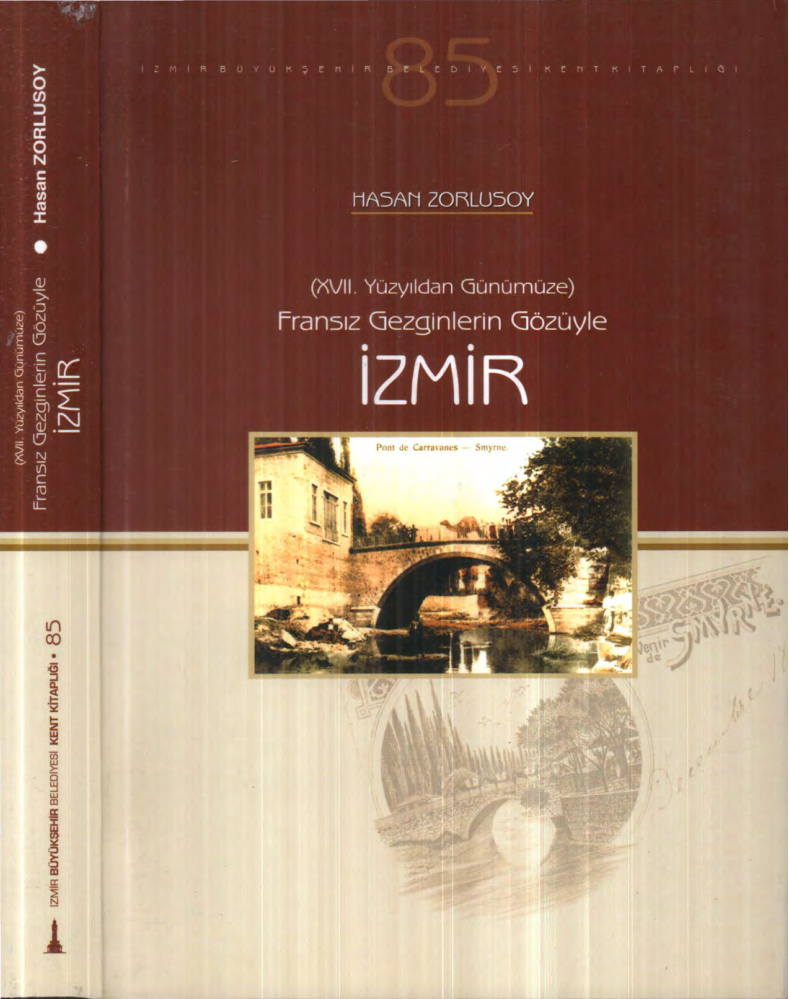 Fransız Gezginlerin Gözüyle İzmir: XVII. Yüzyıldan Günümüze PDF – Hasan Zorlusoy
