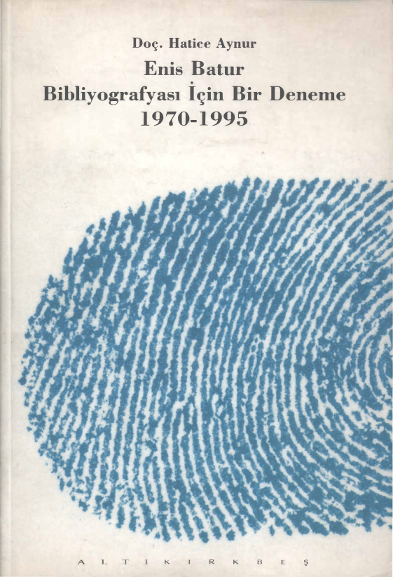 Enis Batur Bibliyografyası İçin Bir Deneme 1970-1995 PDF – Hatice Aynur