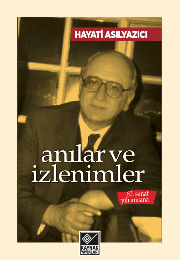 Anılar ve İzlenimler PDF – Hayati Asılyazıcı