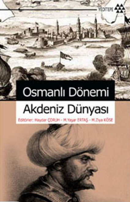 Osmanlı Dönemi Akdeniz Dünyası PDF – Haydar Çoruh vd.