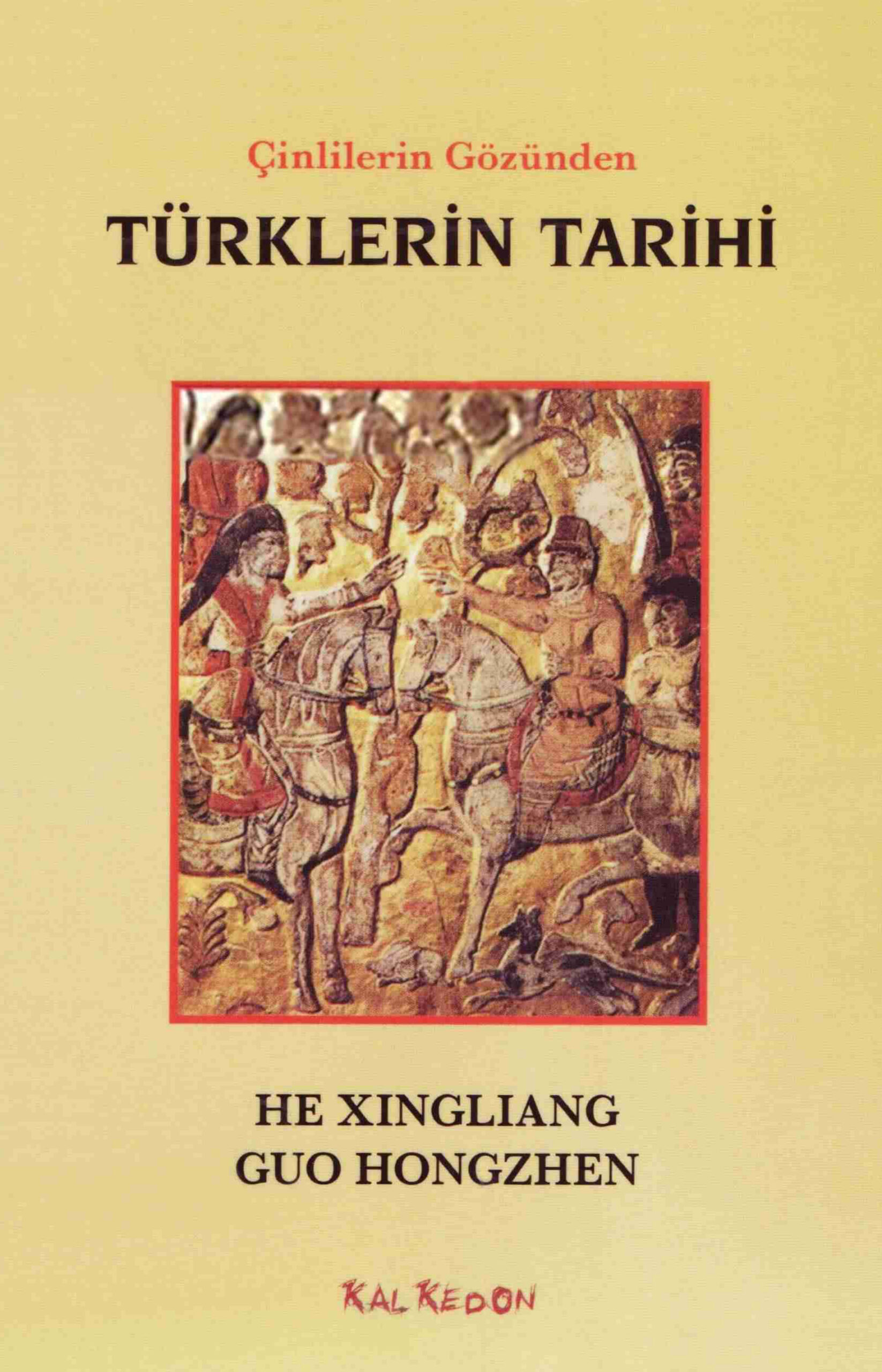 Çinlilerin Gözünden Türklerin Tarihi PDF – He Xingliang, Guo Hongzhen