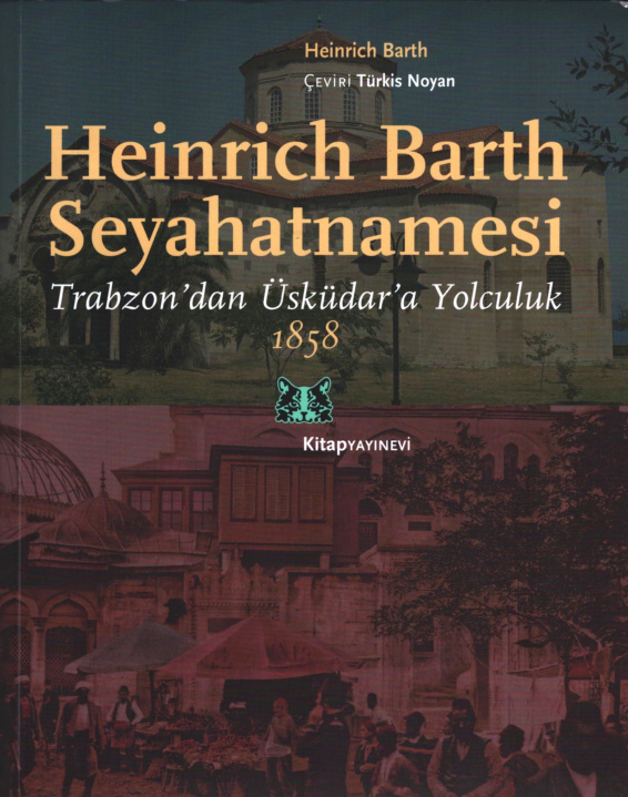 Heinrich Barth Seyahatnamesi: Trabzon’dan Üsküdar’a Yolculuk 1858 PDF – Heinrich Barth