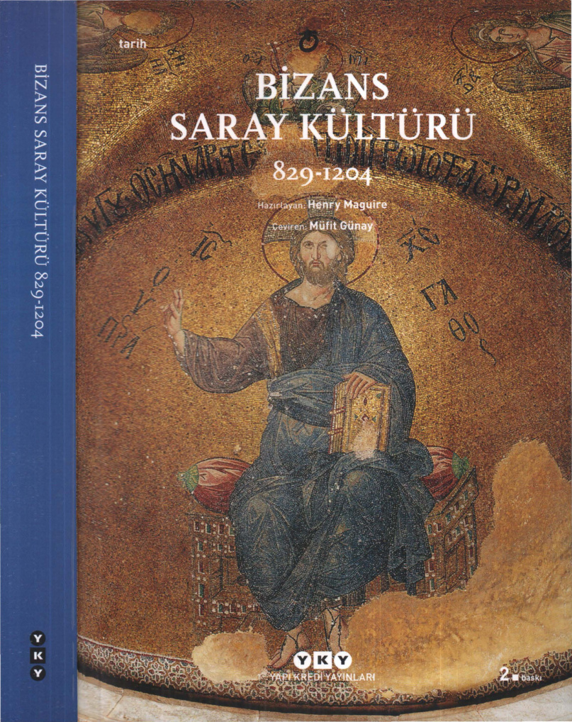 Bizans Saray Kültürü 829-1204 PDF – Henry Maguire