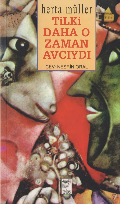 Tilki Daha O Zaman Avcıydı PDF – Herta Müller