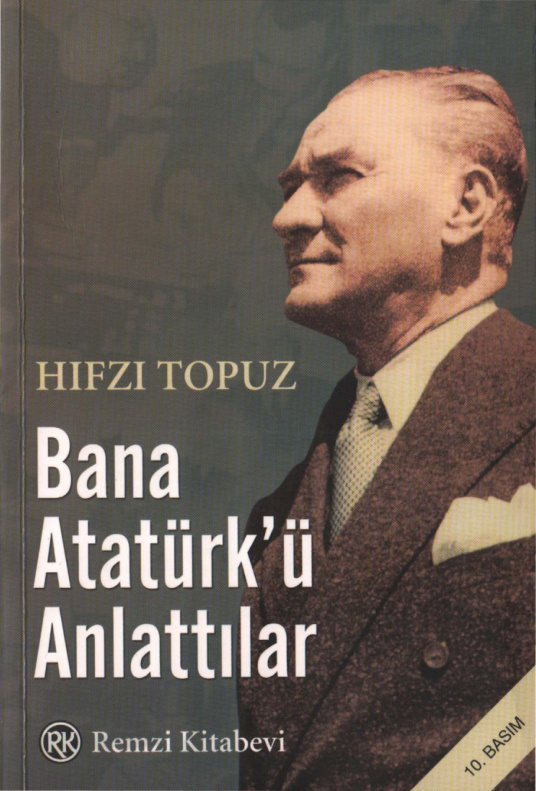 Bana Atatürk’ü Anlattılar PDF – Hıfzı Topuz