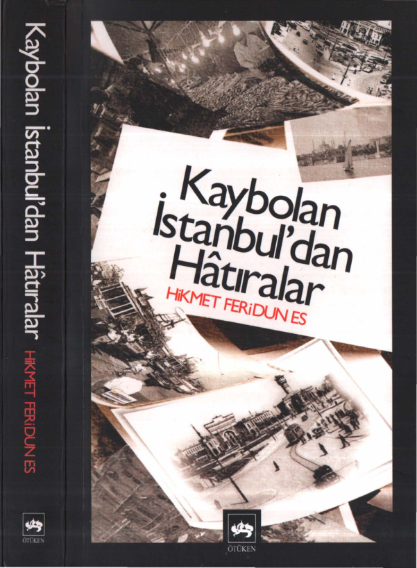 Hikmet Feridun Es Kaybolan İstanbul'dan Hatıralar Ötüken Yayınları Kitap Kapağı