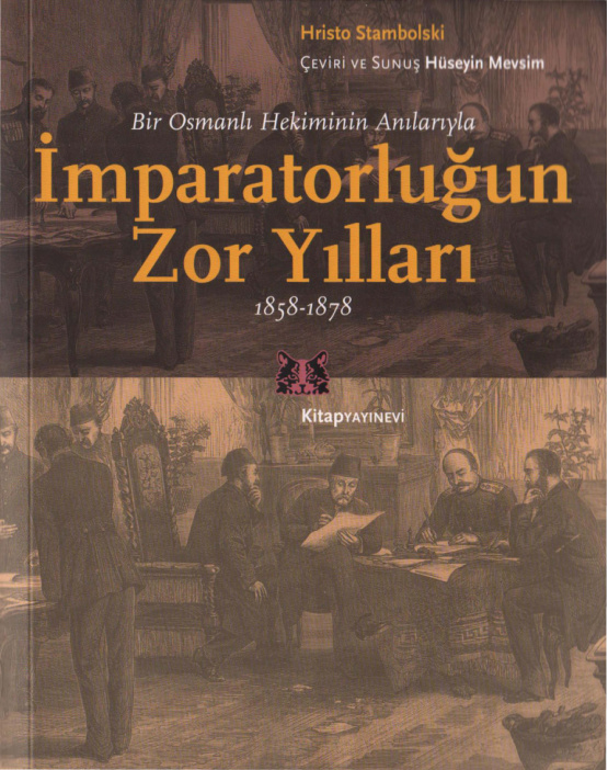 İmparatorluğun Zor Yılları 1858-1878 PDF – Hristo Stambolski