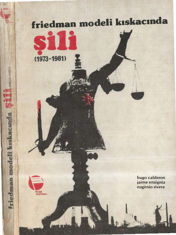 Friedman Modeli Kıskacında Şili 1973-1981 PDF – Hugo Calderon vd.