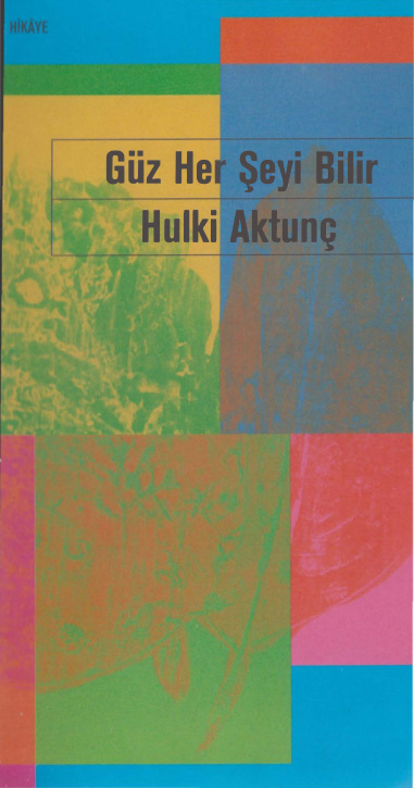 Güz Her Şeyi Bilir PDF – Hulki Aktunç