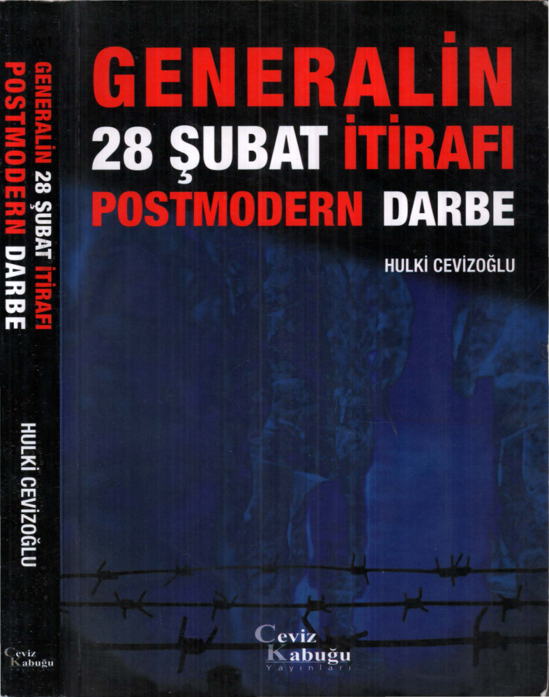 Generalin 28 Şubat İtirafı: Postmodern Darbe PDF – Hulki Cevizoğlu