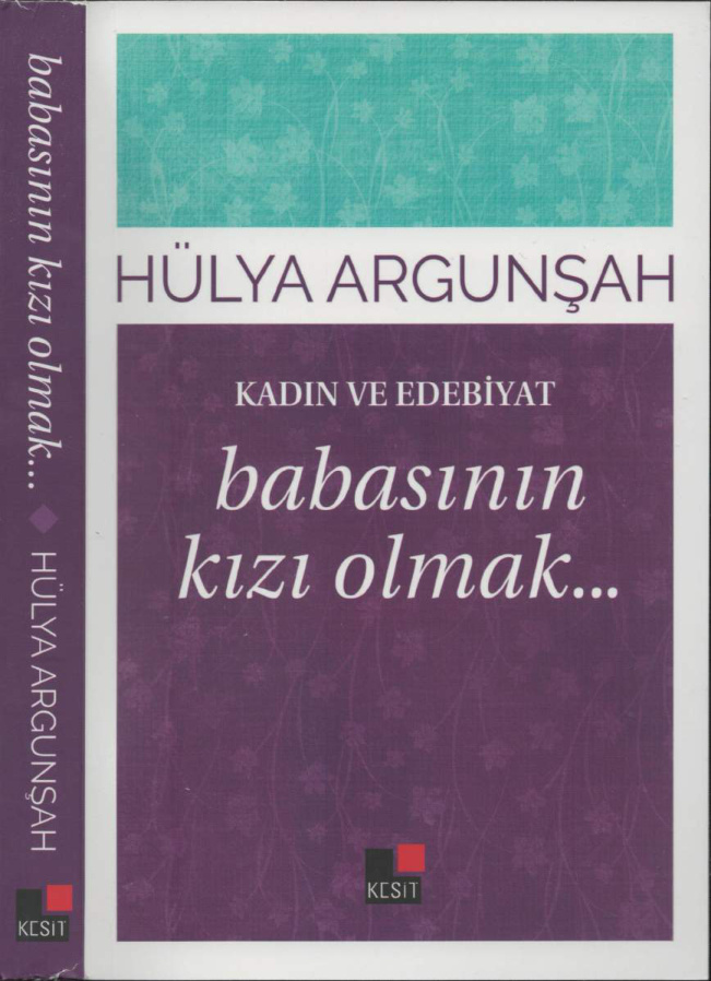 Babasının Kızı Olmak (Kadın ve Edebiyat) PDF – Hülya Argunşah